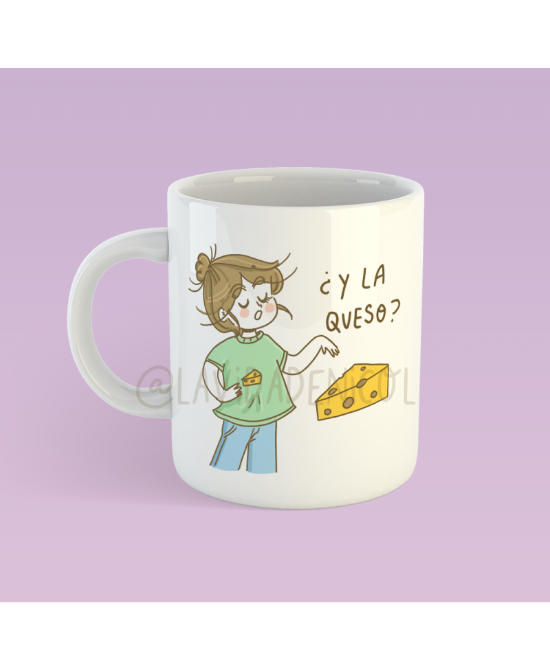 Taza Y la Queso?