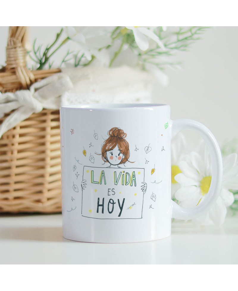 Taza La vida es Hoy